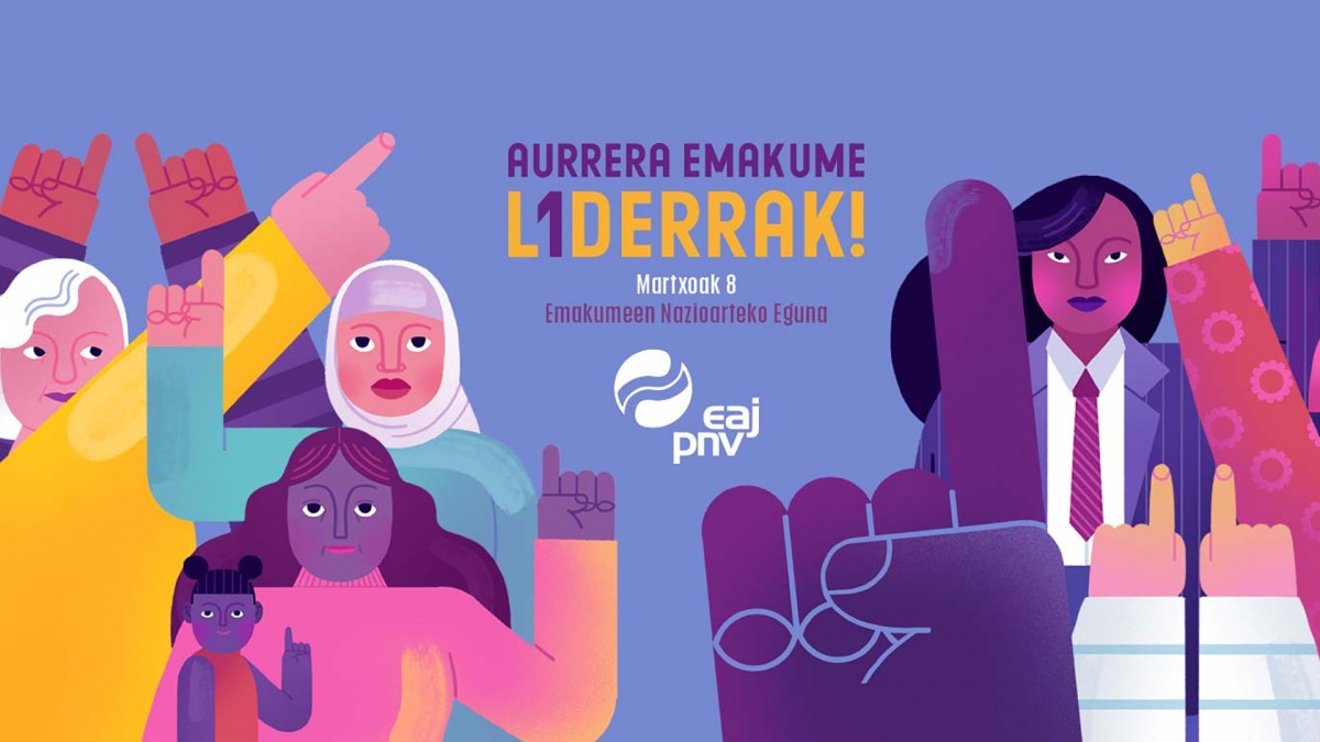 EAJ-PNV llama a todas sus afiliadas y simpatizantes a participar en la campaña “AURRERA EMAKUME L1DERRAK!” con motivo del 8-M