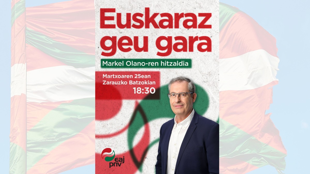 Markel Olanok Euskadiko egoera politikoari buruzko hitzaldia emango du Zarauzko Batzokian martxoaren 25ean